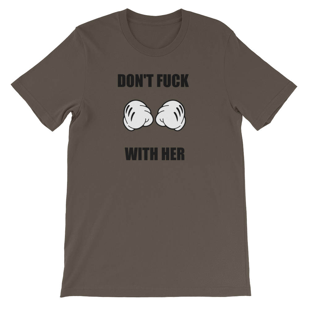 DON'T F**** WITH HER - HILLTOP TEE SHIRTS