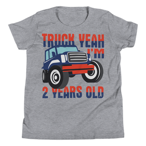 Youth Short Sleeve T-Shirt TRUCK YEAH I'M 2 YEARS OLD - HILLTOP TEE SHIRTS