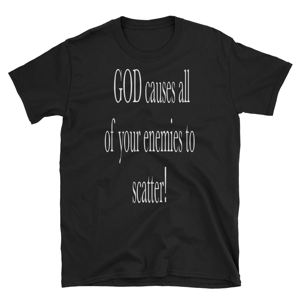 GOD CAUSES ALL OF YOUR TO SCATTER! - HILLTOP TEE SHIRTS