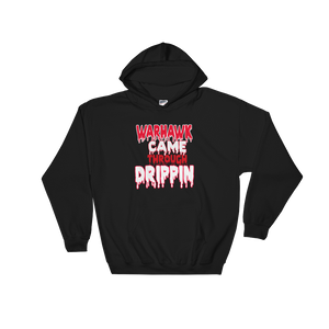 Hooded Sweatshirt WARHAWK CAME THROUGH DRIPPIN - HILLTOP TEE SHIRTS