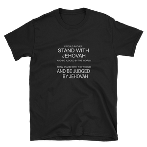 I WOULD RATHER STAND WITH JEHOVAH - HILLTOP TEE SHIRTS