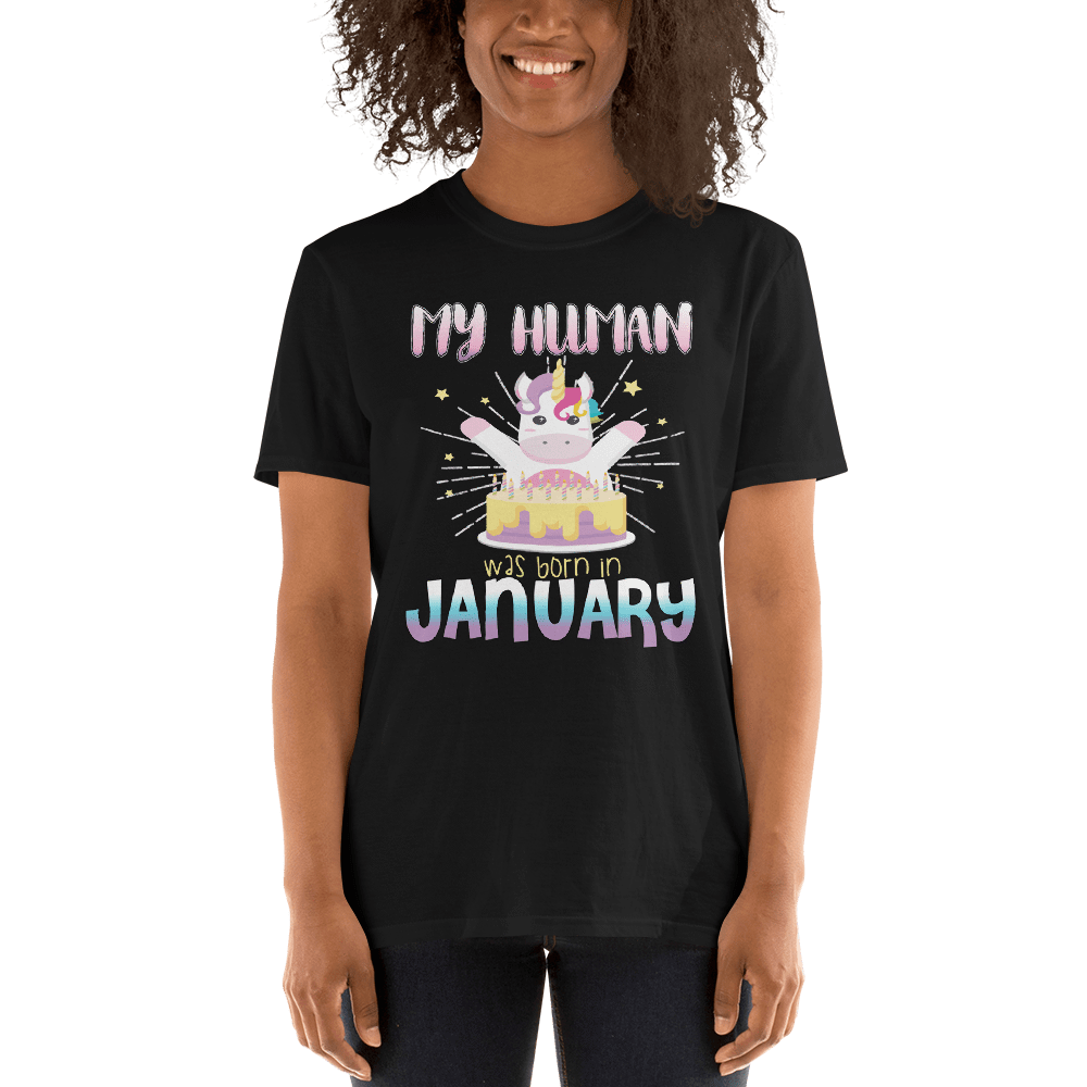 MY HUMAN WAS BORN IN JANUARY - HILLTOP TEE SHIRTS