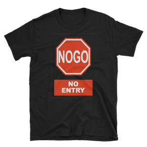 NOGO NO ENTRY - HILLTOP TEE SHIRTS