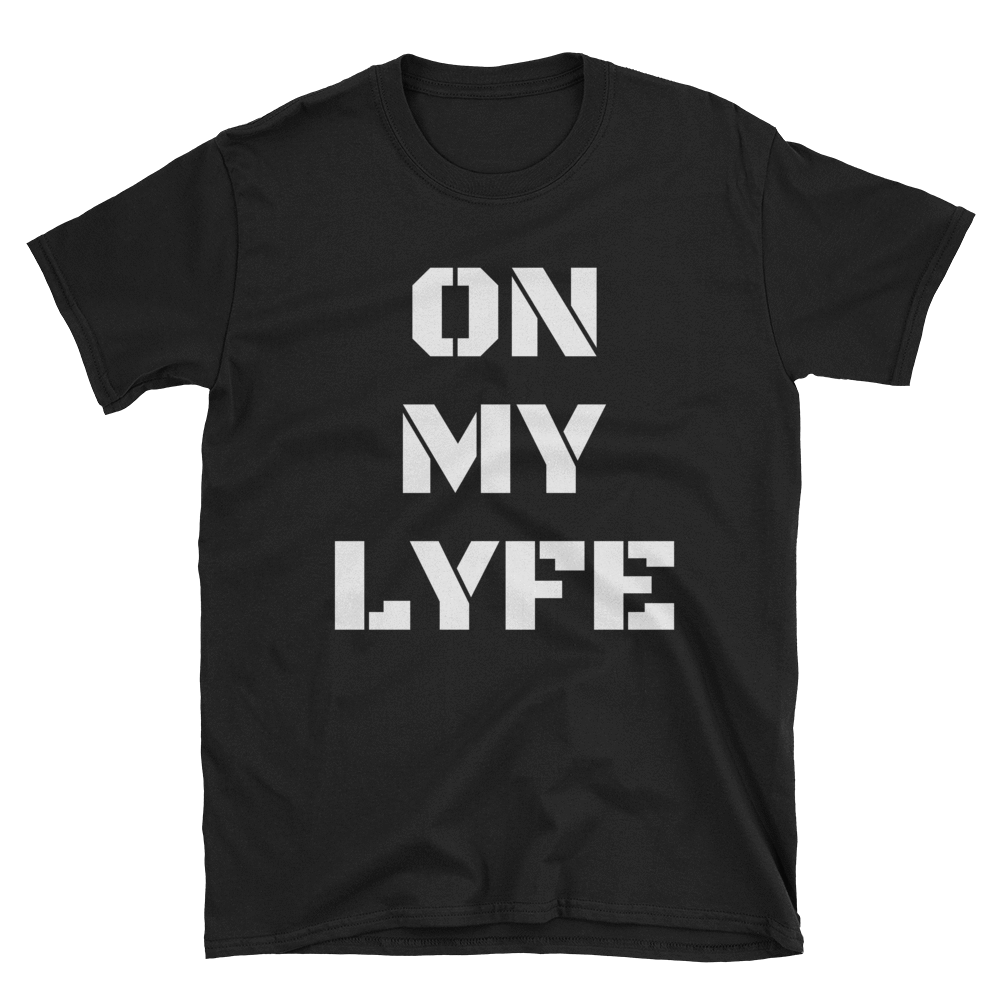 ON MY LYFE - HILLTOP TEE SHIRTS