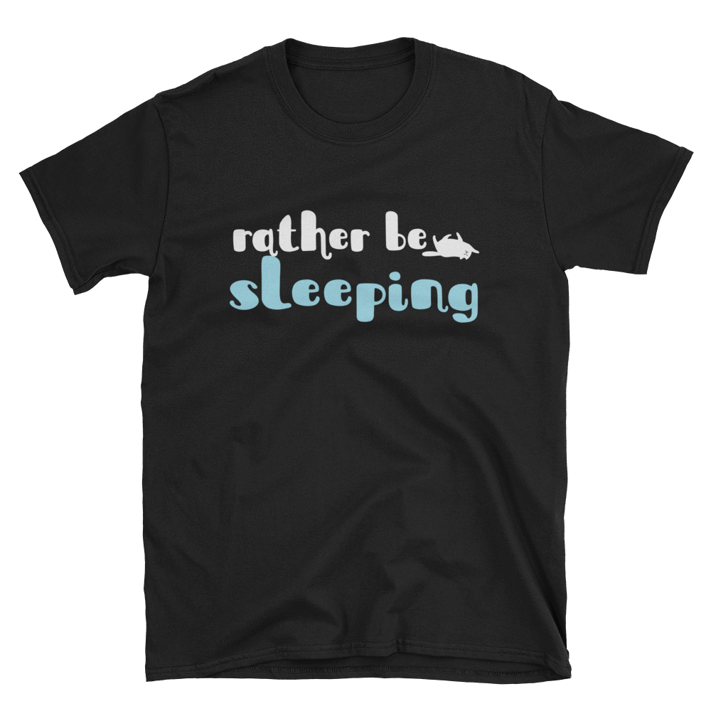 RATHER BE SLEEPING - HILLTOP TEE SHIRTS