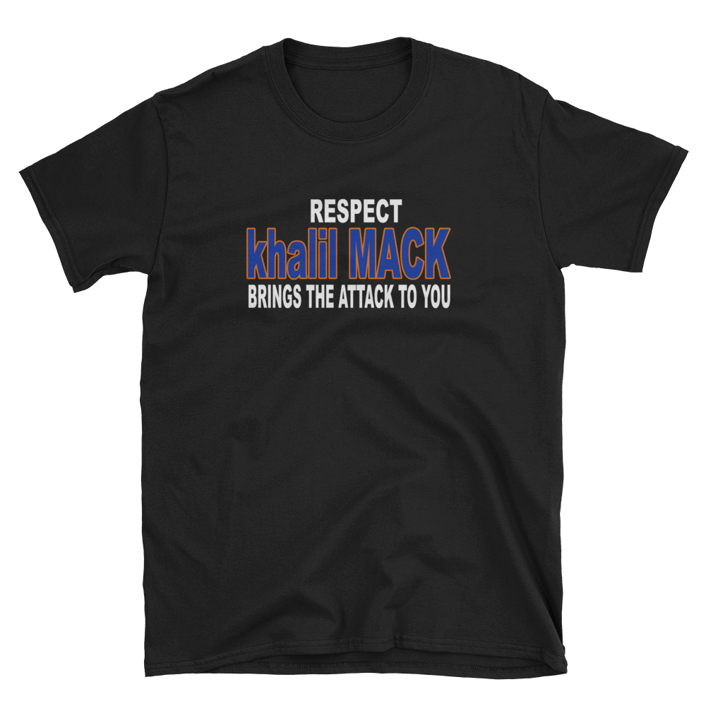 RESPECT KHALIL MACK BRINGS THE ATTACK TO YOU - HILLTOP TEE SHIRTS