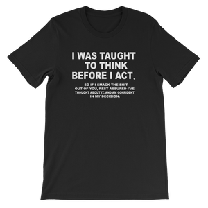 Short Sleeve Unisex T Shirt I WAS TAUGHT TO THINK BEFORE - HILLTOP TEE SHIRTS