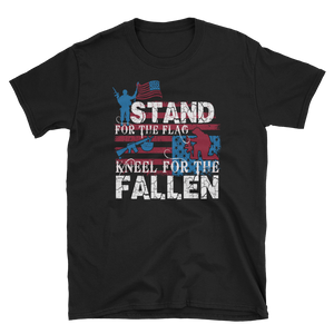 STAND FOR THE FLAG KNEEL FOR THE FALLEN - HILLTOP TEE SHIRTS