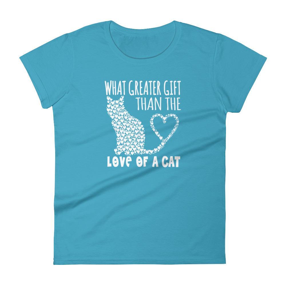 WHAT GREATER GIFT THAN THE LOVE OF A CAT - HILLTOP TEE SHIRTS