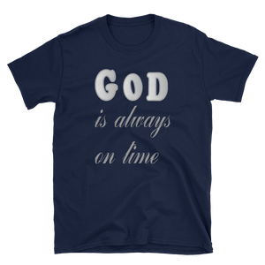 GOD IS ALWAYS ON TIME - HILLTOP TEE SHIRTS