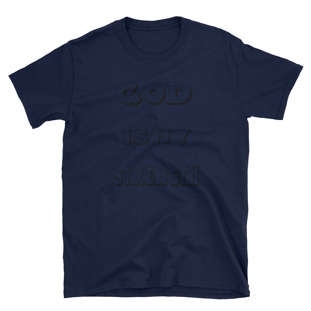 GOD IS MY STRENGTH - HILLTOP TEE SHIRTS