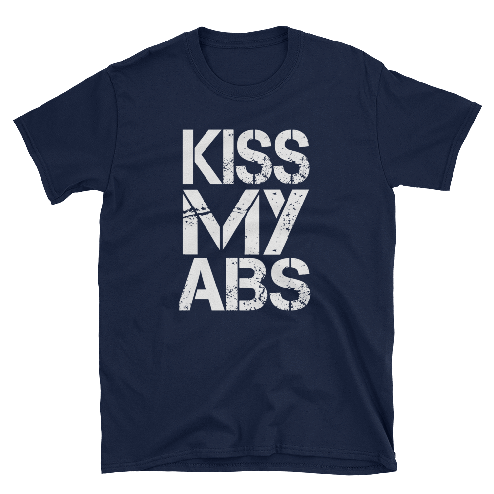 KISS MY ABS - HILLTOP TEE SHIRTS