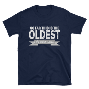 SO FAR THIS IS THE OLDEST I'VE EVER BEEN - HILLTOP TEE SHIRTS