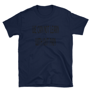 WE CAN NOT LEARN WITH OUT PAIN - HILLTOP TEE SHIRTS