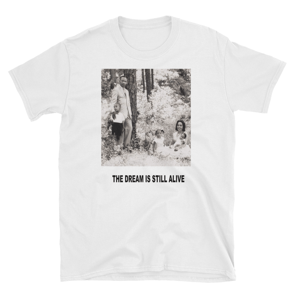 THE DREAM IS STILL ALIVE - HILLTOP TEE SHIRTS