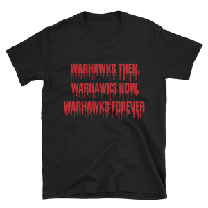 WARHAWKS THEN, WARHAWKS NOW, WARHAWKS FOREVER.