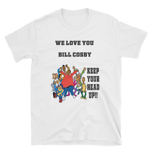 WE LOVE YOU BILL COSBY KEEP YOUR HEAD UP!! - HILLTOP TEE SHIRTS