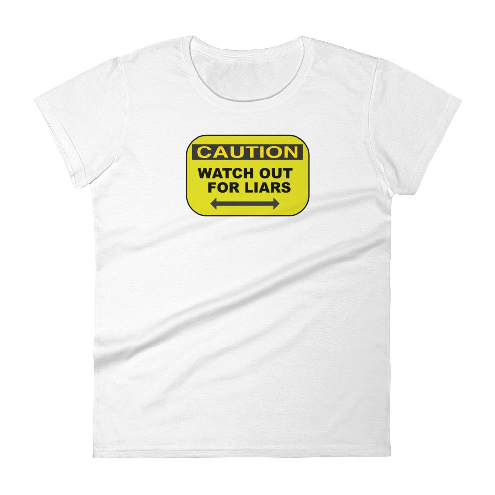 CAUTION WATCH OUT FOR LIARS - HILLTOP TEE SHIRTS