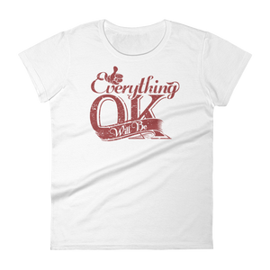 EVERYTHING WILL BE OK - HILLTOP TEE SHIRTS