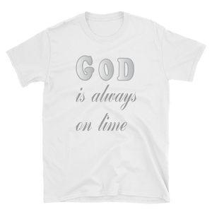 GOD IS ALWAYS ON TIME - HILLTOP TEE SHIRTS