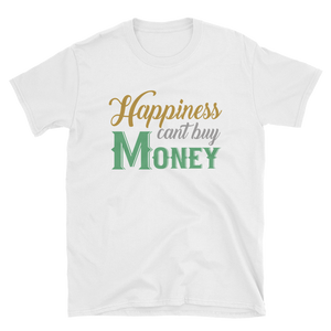 HAPPINESS CAN'T BUY MONEY - HILLTOP TEE SHIRTS