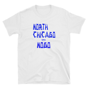NORTH CHICAGO aka NOGO - HILLTOP TEE SHIRTS