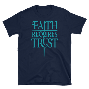 FAITH REQUIRES TRUST - HILLTOP TEE SHIRTS