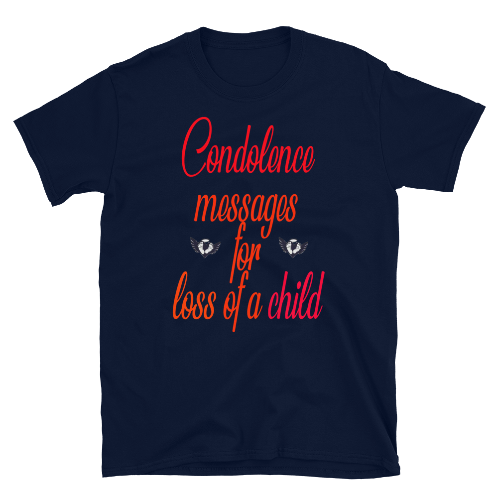 CONDOLENCE MESSAGES FOR LOSS OF A CHILD - HILLTOP TEE SHIRTS