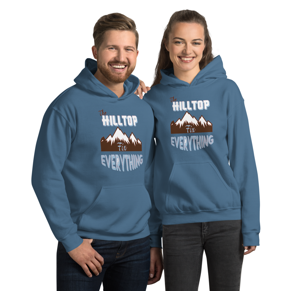 Unisex Hoodie THE HILLTOP FIX EVERYTHING