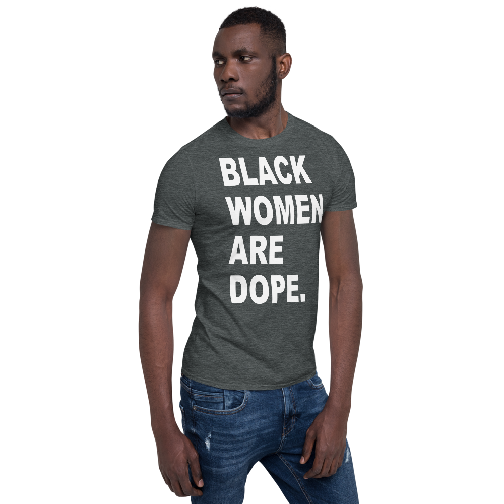 BLACK WOMEN ARE DOPE. - HILLTOP TEE SHIRTS