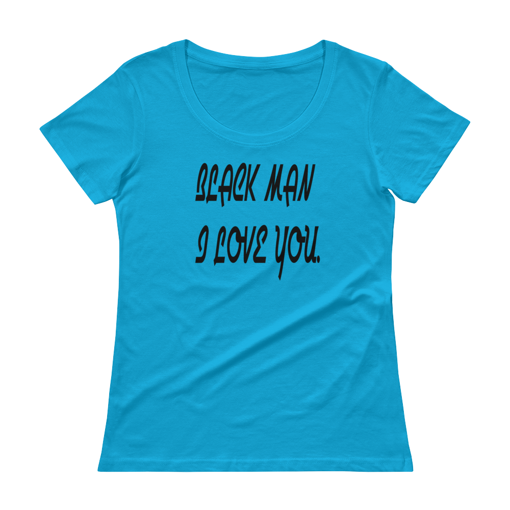 Ladies' Scoopneck BLACK MAN I LOVE YOU. #08 - HILLTOP TEE SHIRTS