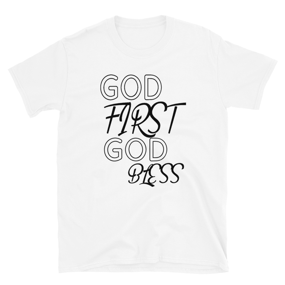GOD FIRST GOD BLESS #123 - HILLTOP TEE SHIRTS
