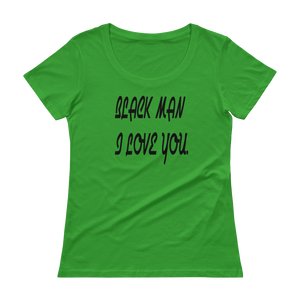Ladies' Scoopneck BLACK MAN I LOVE YOU. #08 - HILLTOP TEE SHIRTS