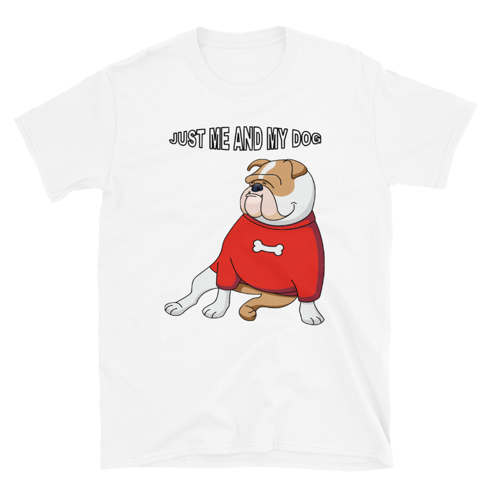 JUST ME AND MY DOG - HILLTOP TEE SHIRTS