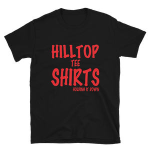 HILLTOP TEE SHIRTS HOLDING IT DOWN